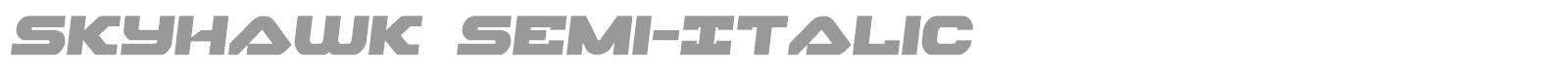 Skyhawk Super-Italic font preview