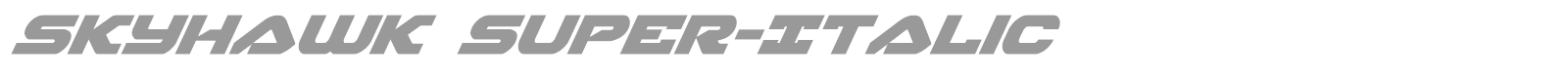 Skyhawk Super-Italic font preview