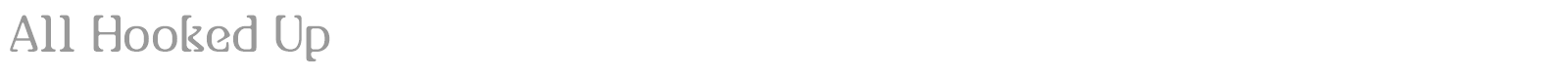 All Hooked Up font preview