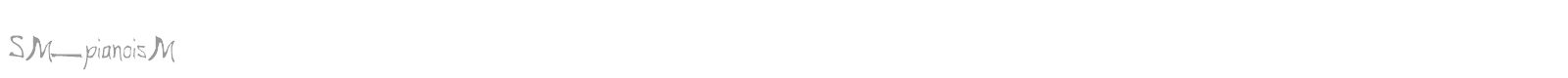 SM_pianoisM font preview