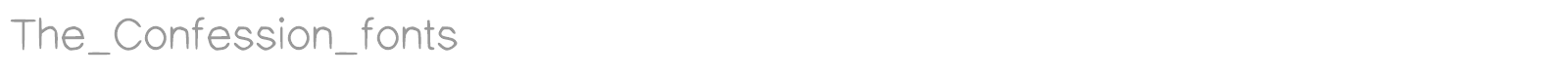 The Confession Full font preview