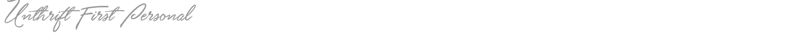 Unthrift First Personal font preview