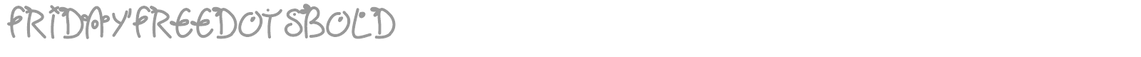 Fridayfreedotsbold font preview
