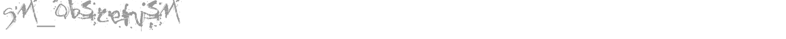 SM_obscenisM font preview