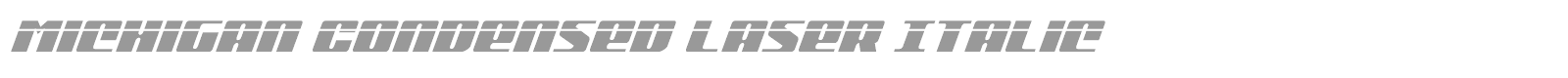 Michigan Condensed Laser Italic font preview