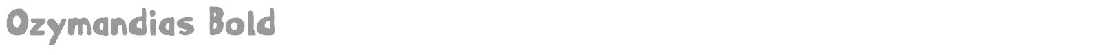 Ozymandias Bold font preview