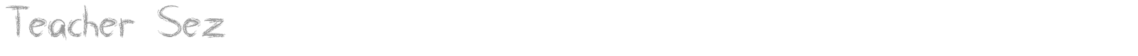 Teacher Sez font preview