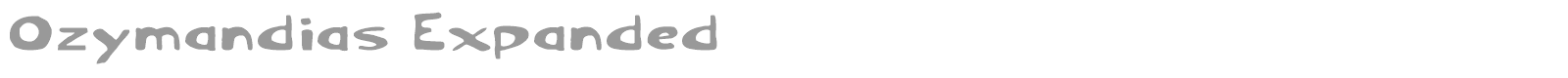 Ozymandias Expanded font preview