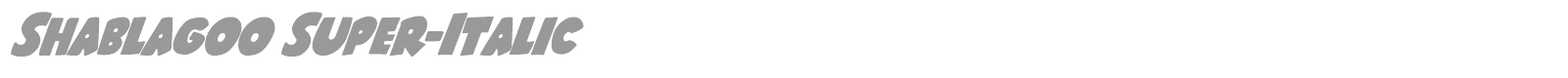 Shablagoo Super-Italic font preview