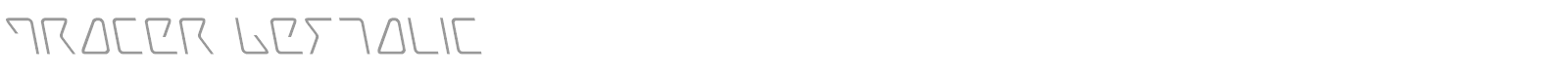 Tracer Super-Italic font preview