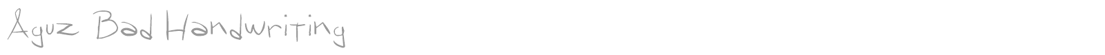 Aguz Bad Handwriting font preview