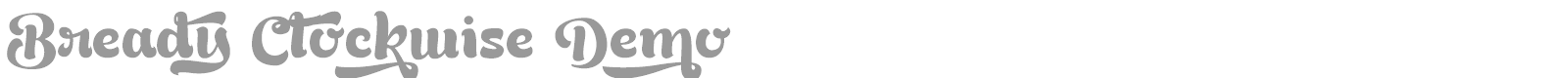 Bready Clockwise Demo font preview