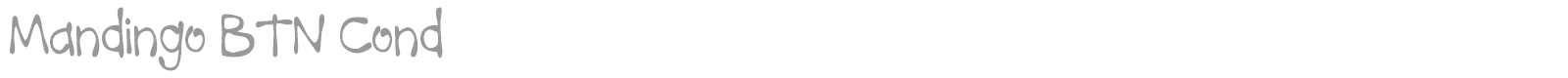 Mandingo BTN Cond font preview