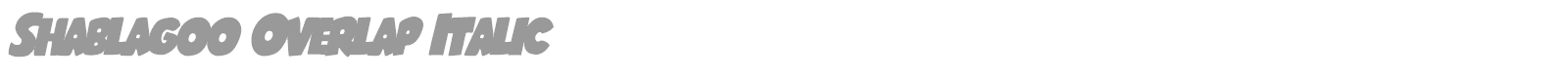 Shablagoo Overlap Italic font preview