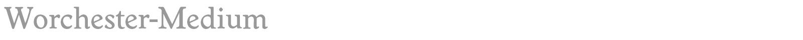 Worchester-Medium font preview