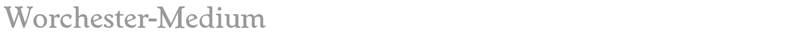 Worchester-Medium font preview