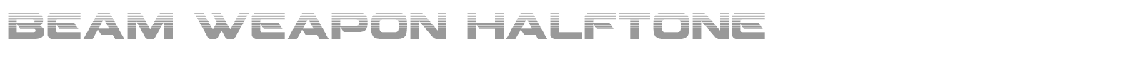 Beam Weapon Halftone font preview