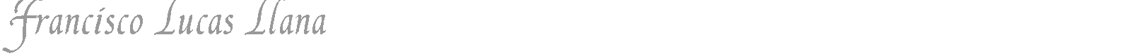 Francisco Lucas Llana font preview