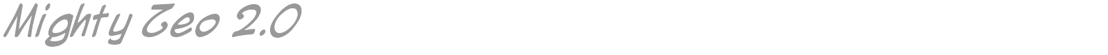 Mighty Zeo 2.0 font preview