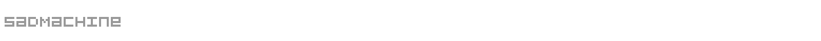 SadMachine font preview