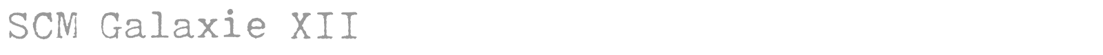 SCM Galaxie XII font preview