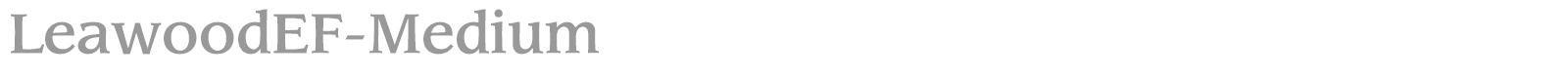 LeawoodEF-Medium font preview