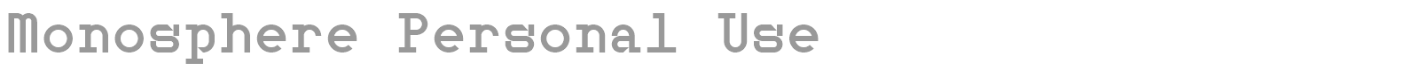 Monosphere Personal Use font preview