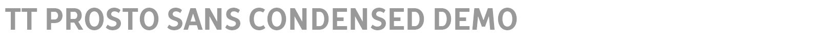 TT Prosto Sans Condensed DEMO font preview