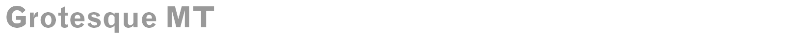 Grotesque MT font preview