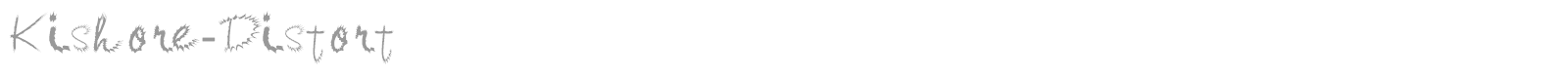 Kishore-Distort font preview
