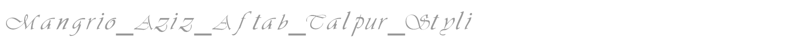 Mangrio_Aziz_Aftab_Talpur_Styli font preview