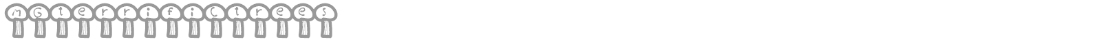 MGterrifictrees font preview