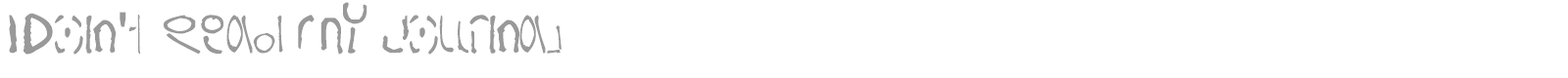 Don't Read my Journal font preview