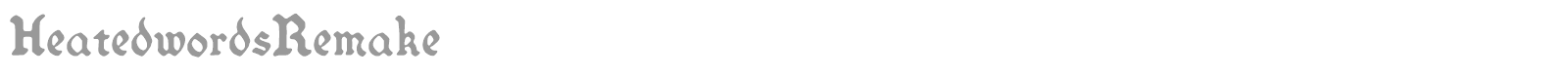 HeatedwordsRemake font preview