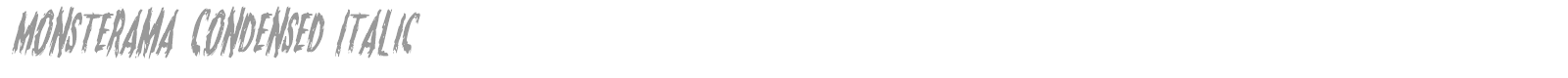 Monsterama Condensed Italic font preview