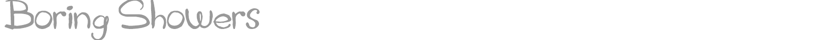 Boring Showers font preview