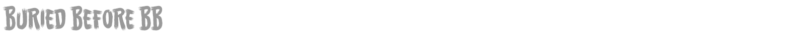 Buried Before font preview