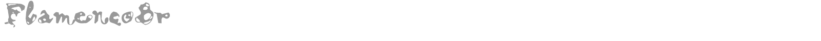 FlamencoBr font preview