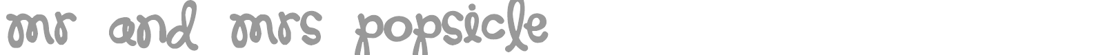 Mr and Mrs Popsicle font preview