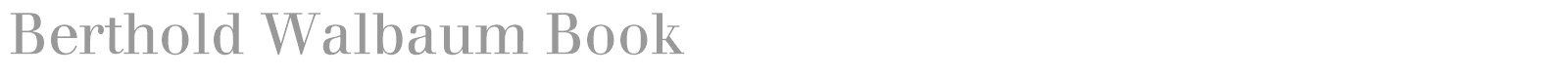 Berthold Walbaum Book font preview
