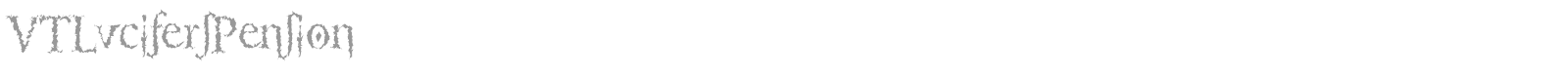 VTLucifersPension font preview