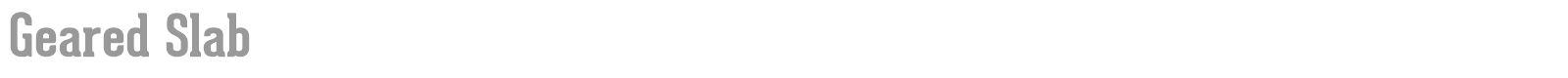 Geared Slab font preview