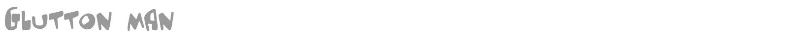 Glutton Man font preview