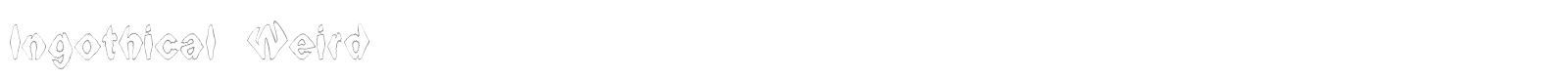 Ingothical Weird font preview