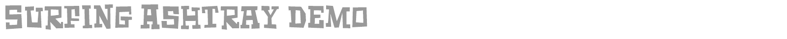 Surfing Ashtray DEMO font preview