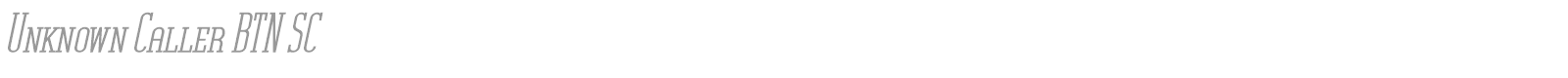 Unknown Caller BTN SC font preview