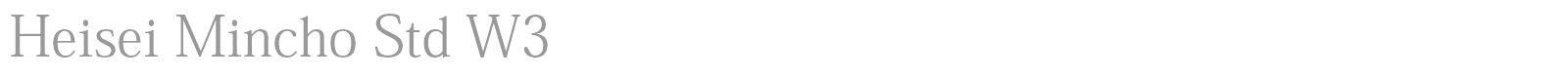 Heisei Mincho Std font preview