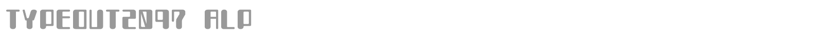 TYPEOUT2097 ALP font preview