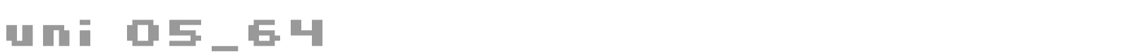 uni 05_64 font preview