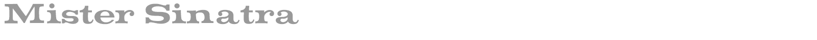 Mister Sinatra font preview